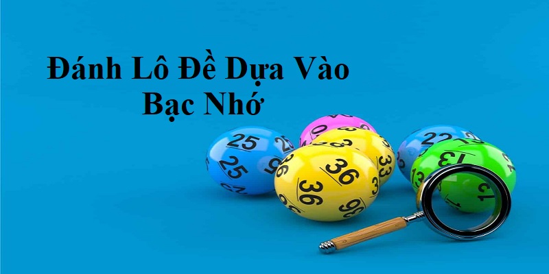 Soicaaus bạc nhớ và áp dụng vào chơi lô đề cực hay