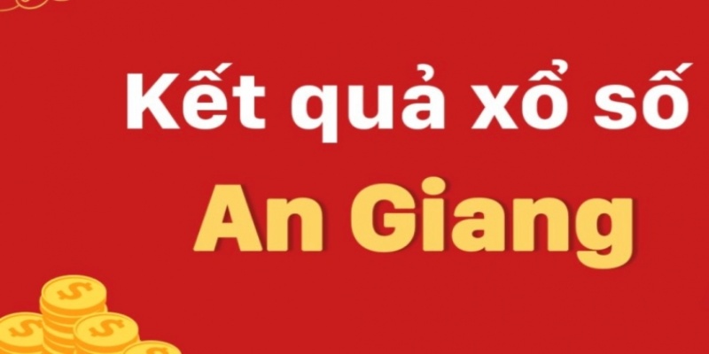 Xổ Số An Giang - Cơ Hội Đổi Đời Cho Người Tham Gia