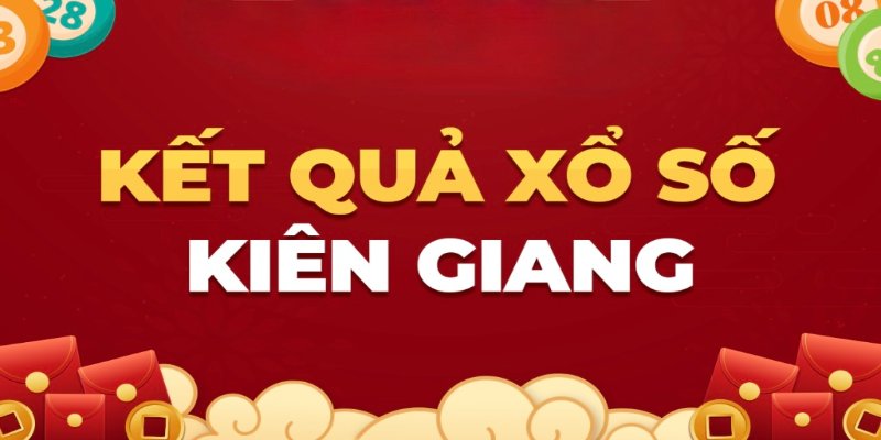 Xổ Số Kiên Giang - Dễ Chơi Dễ Trúng Tiền Về Liền Tay 